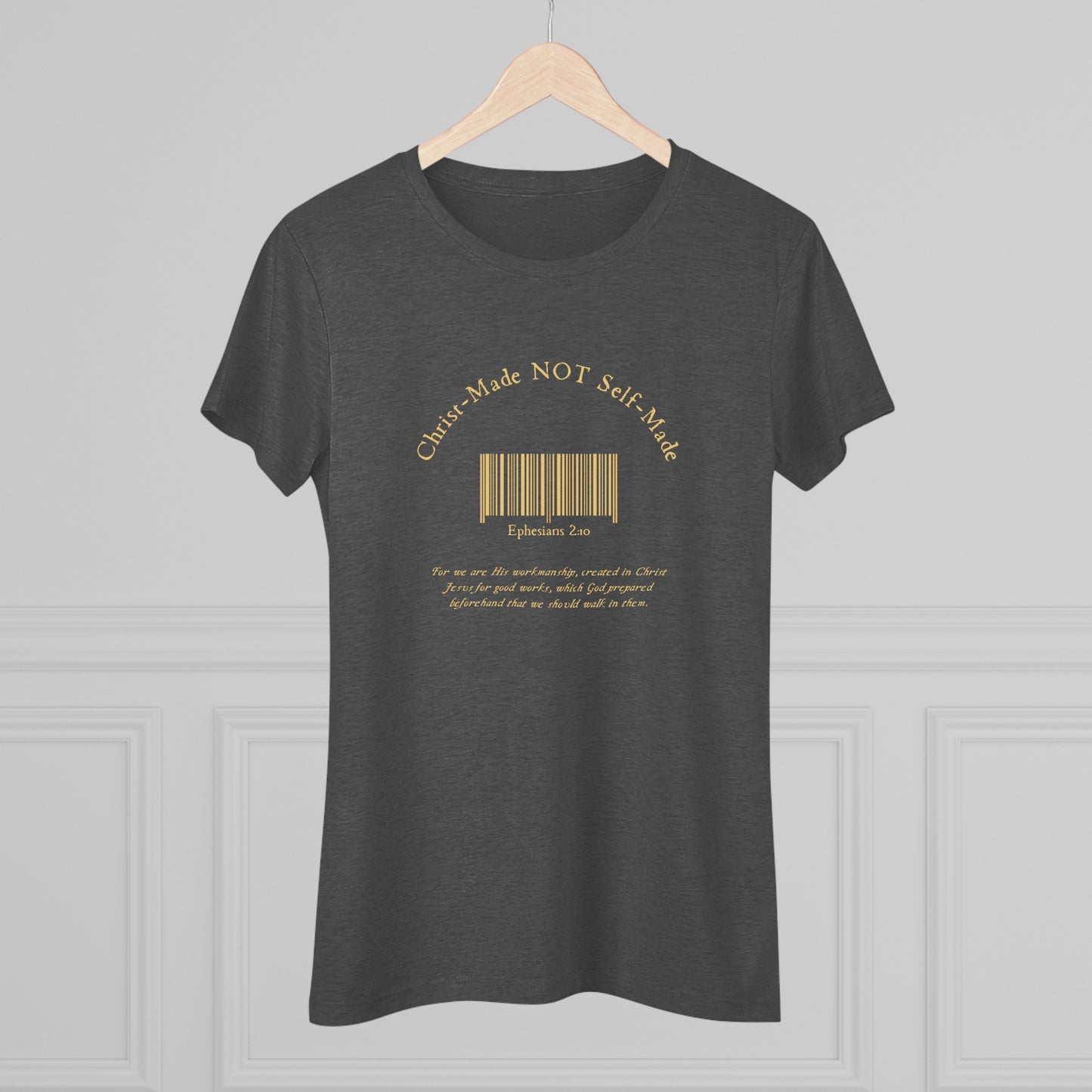 Christ-Made NOT Self-Made Women's Triblend Tee