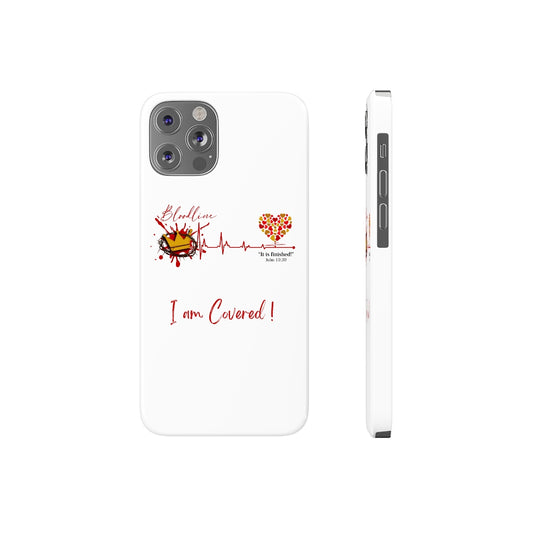 “I am Covered” Barely There Phone Cases