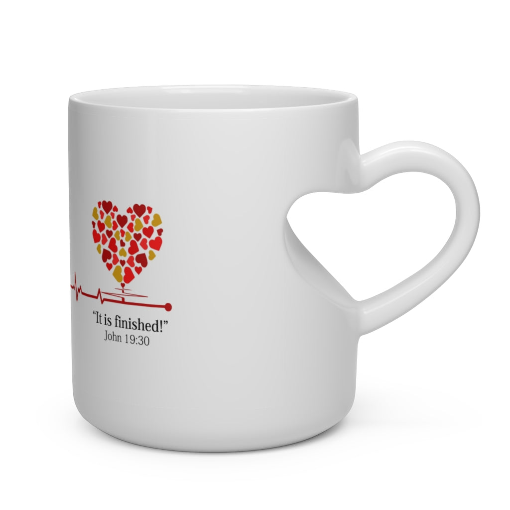 “It is Finished”! Heart Shape Mug